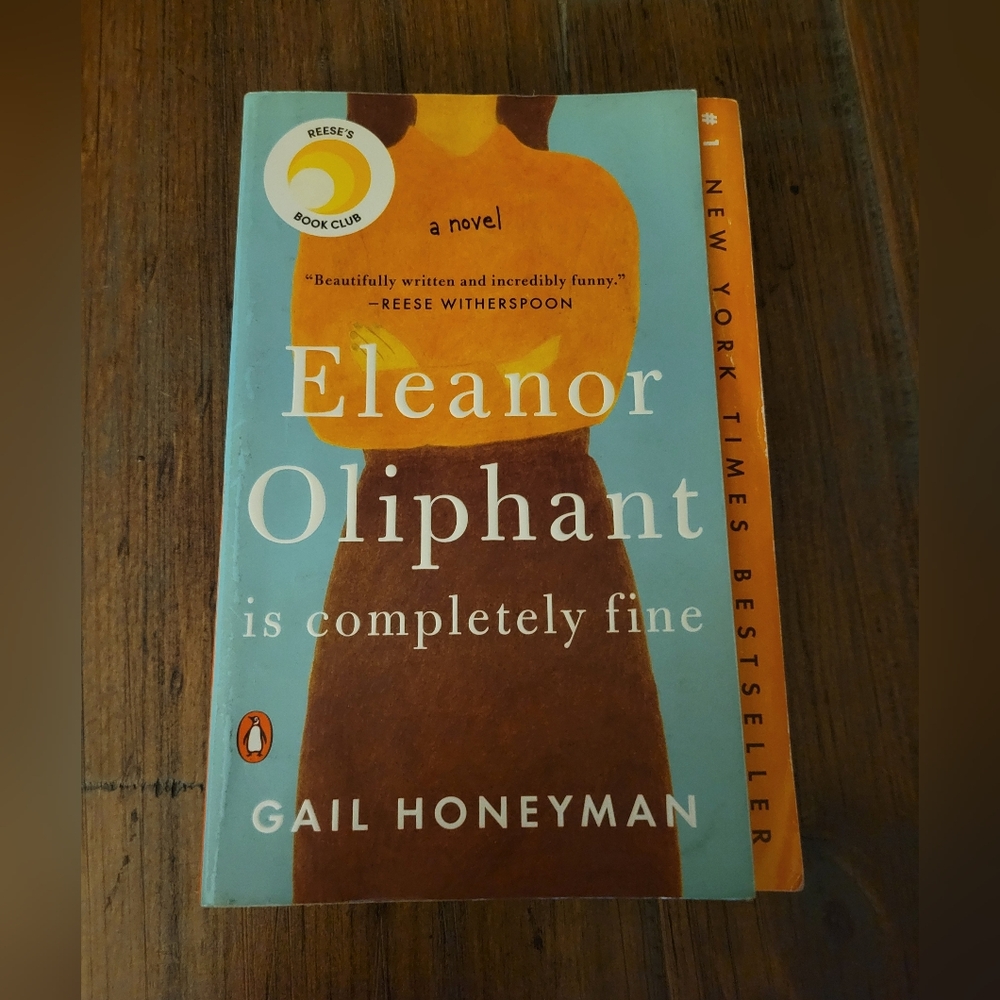 Eleanor Oliphant Is Completely Fine by Gail Honeyman